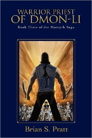 [The Morcyth Saga 03] • Warrior Priest of Dmon-Li